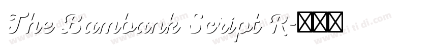 The Bambank Script R字体转换
